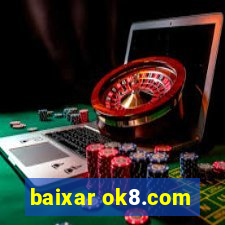 baixar ok8.com